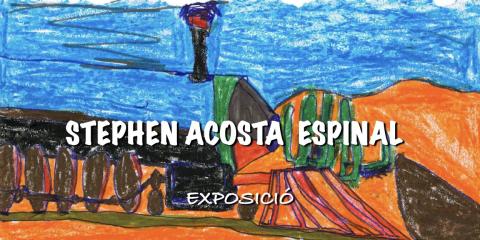 Exposició de Stephen Acosta Espinal