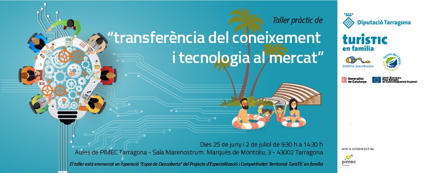 La transferència de coneixement i tecnologia al mercat turístic especialitzat en famílies centra un taller formatiu